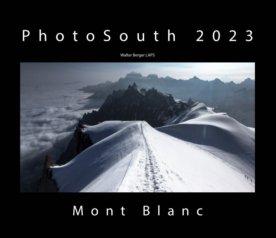 View PhotosSouth 2023 - Mont Blanc by Walter Berger