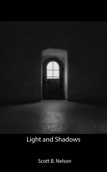 View Light and Shadows by Scott B. Nelson