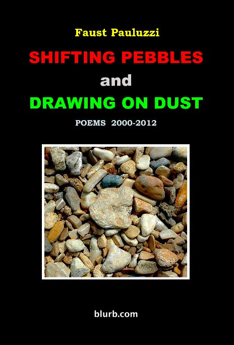Visualizza Shifting Pebbles and Drawing on Dust di Faust Pauluzzi