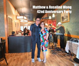 Matthew - Rosalind Wong 42nd Anniversary Party book cover