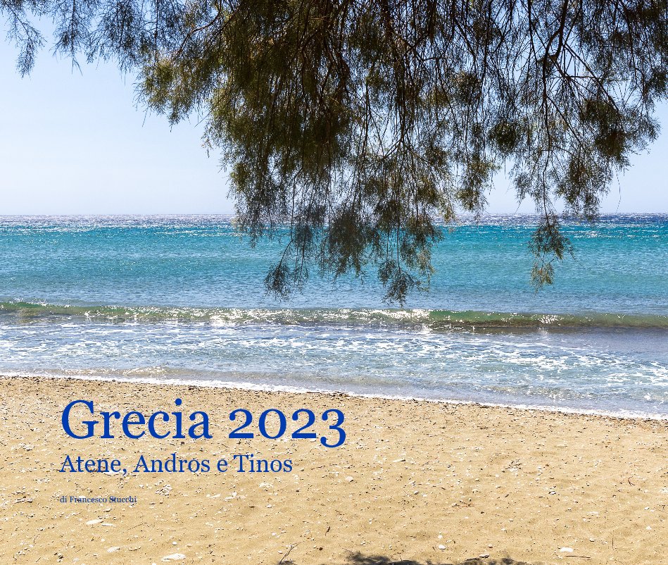 Ver Grecia 2023 Atene, Andros e Tinos por di Francesco Stucchi