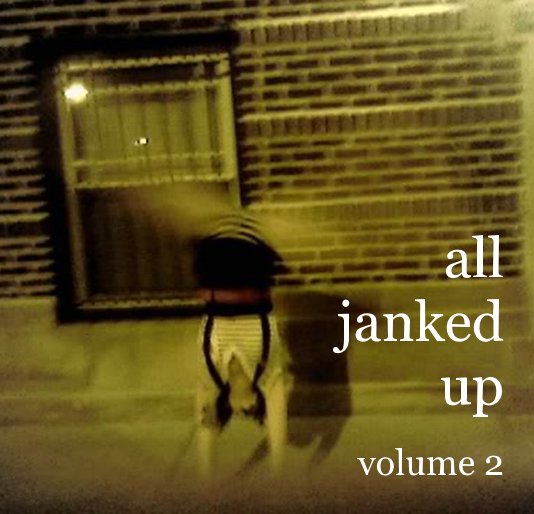 View All Janked Up by Erica Feldmann