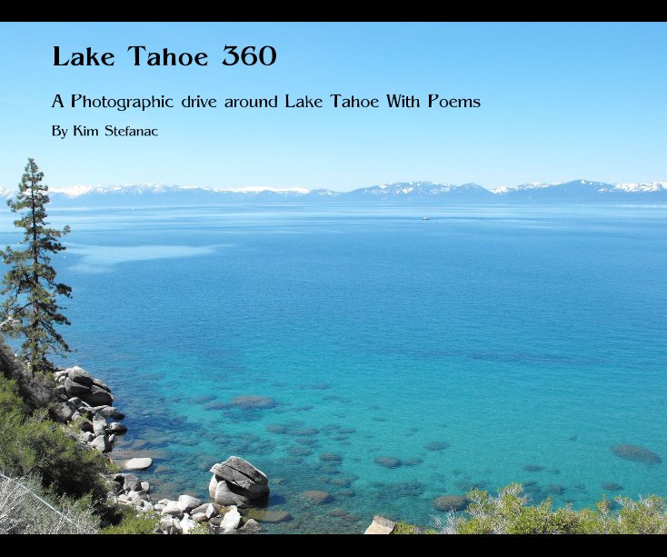 View Lake Tahoe 360 by Kim Stefanac