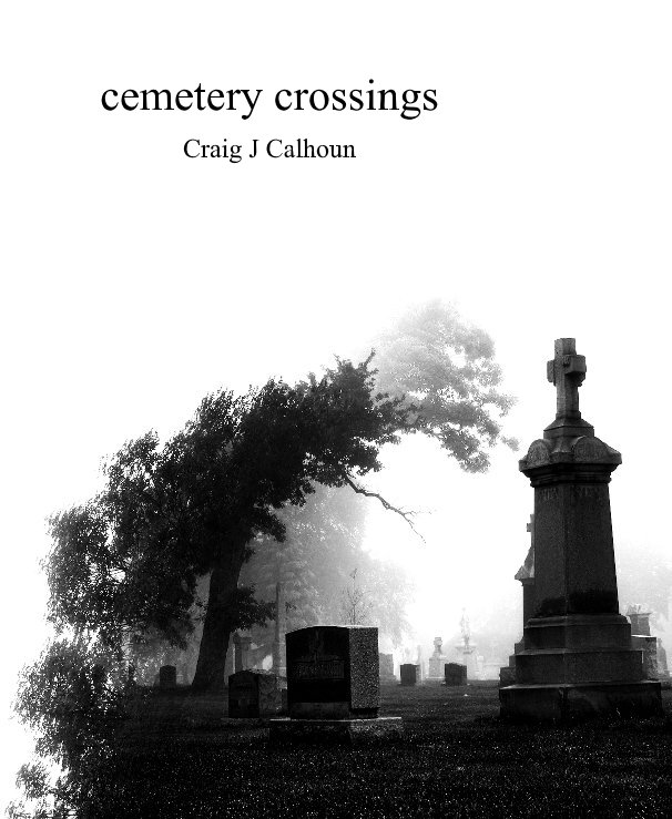 Ver cemetery crossings por Craig J Calhoun