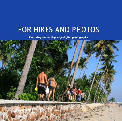 FOR HIKES AND PHOTOS book cover