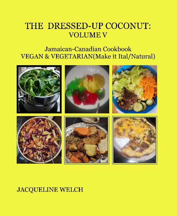 View The Dressed-Up Coconut: Volume V by JACQUELINE WELCH