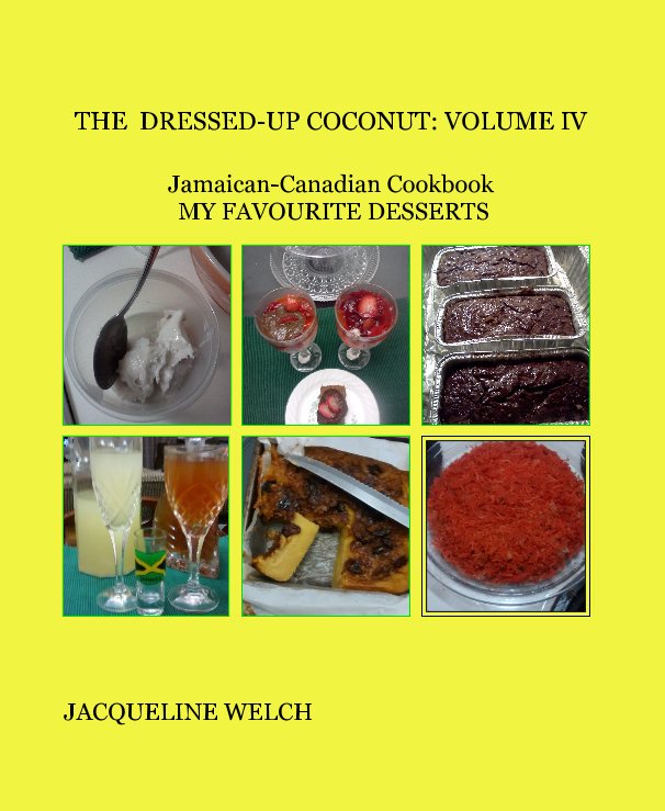 View The Dressed-Up Coconut: Volume IV by JACQUELINE WELCH