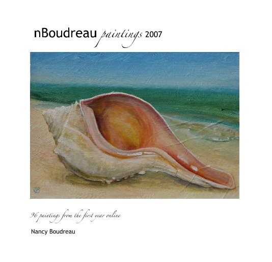 Visualizza nBoudreau paintings 2007 di Nancy Boudreau