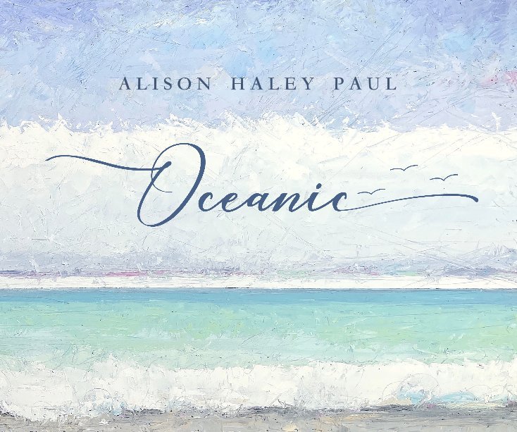 View Oceanic by Alison Haley Paul