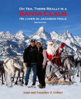Oh yes, there really is a SANTA CLAUS, he lives in Jackson Hole, WY. book cover