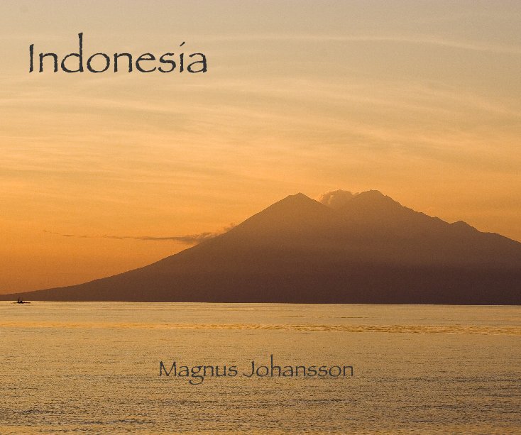 View Indonesia Magnus Johansson by Magnus Johansson
