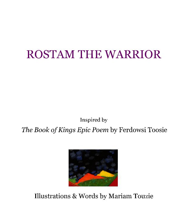 View ROSTAM THE WARRIOR by Illustrations & Words by Mariam Touzie