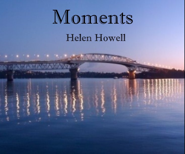 View Moments by Helen Howell