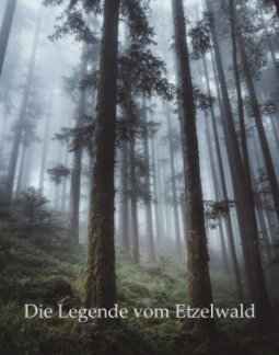 Die Legende vom Etzelwald book cover