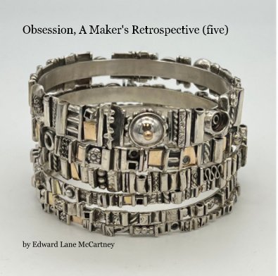 Obssesion, A Maker's Retrospective (five) book cover