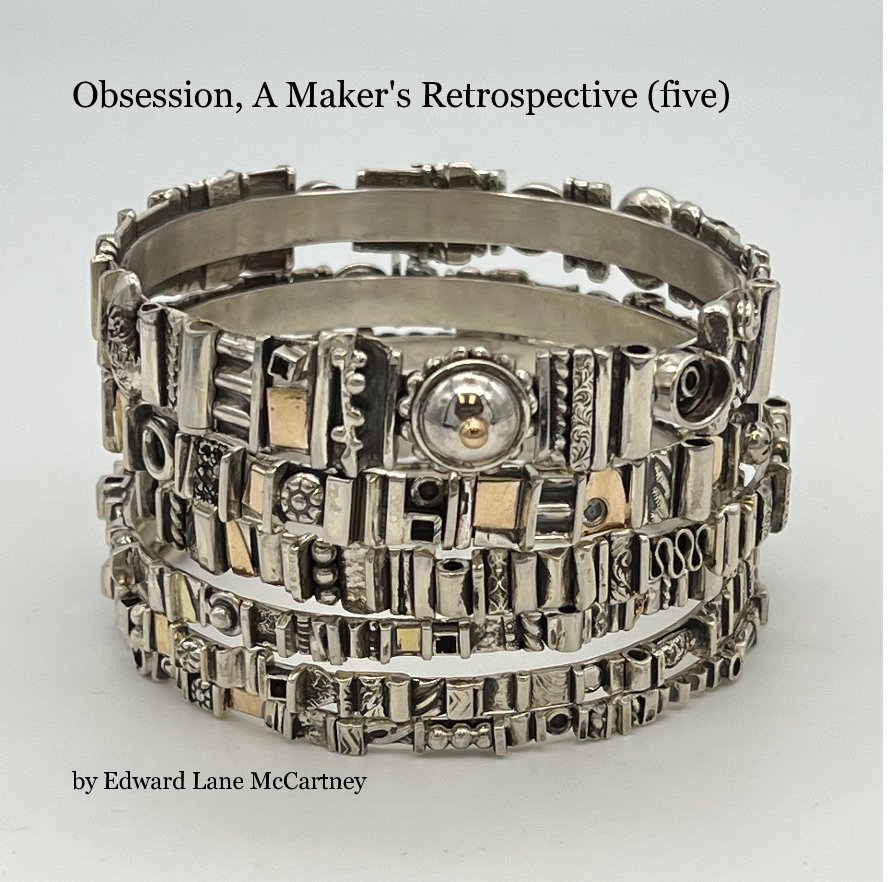 Ver Obssesion, A Maker's Retrospective (five) por Edward Lane McCartney