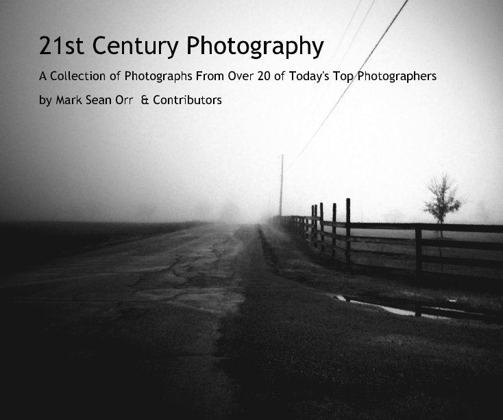 Visualizza 21st Century Photography di Mark Sean Orr