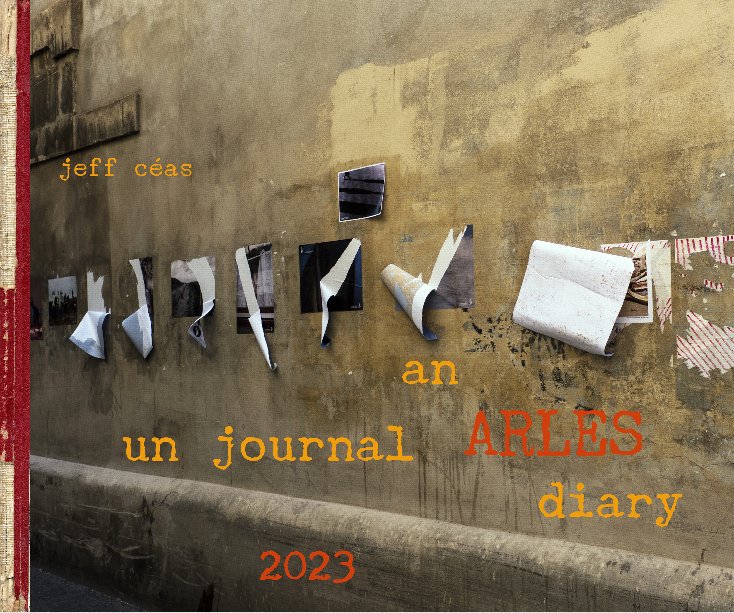 Ver an Arles Diary 2023 por jeff céas