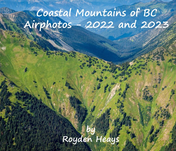 View Coastal Mountains of BC by Royden F. Heays