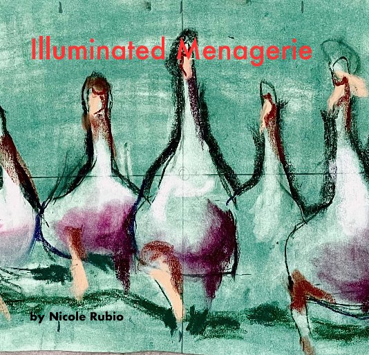 View Illuminated Menagerie by Nicole Rubio