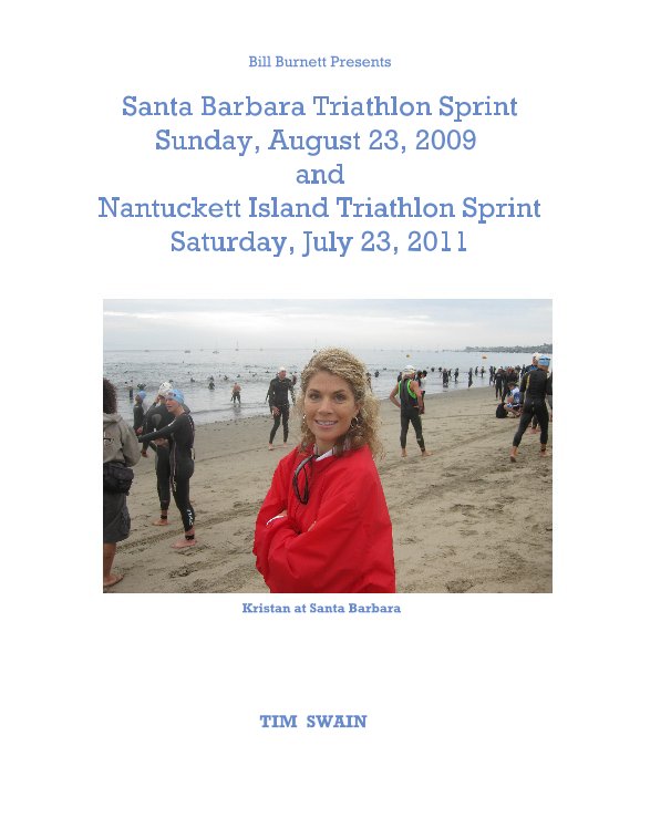 Ver Bill Burnett Presents Santa Barbara Triathlon Sprint and Nantucket Island Triathlon Sprint por TIM SWAIN
