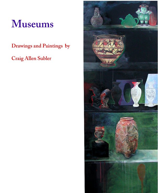 View Museums by Craig A. Subler