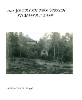 100 YEARS IN THE WELCH SUMMER CAMP book cover