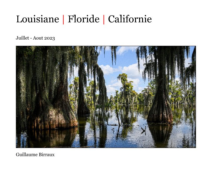 Ver Louisiane | Floride | Californie por Guillaume Birraux