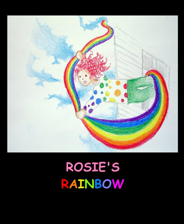 View ROSIE'S RAINBOW by RonDubren