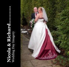 Nicola & Richard............ Wedding Day Imagery book cover