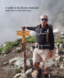 A walk in the Écrins National 20th June to 2nd July 2023 book cover
