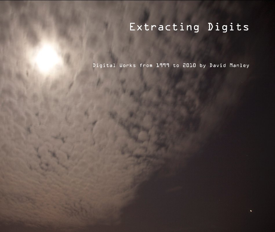 View Extracting Digits by Digital Works from 1999 to 2010 by David Manley