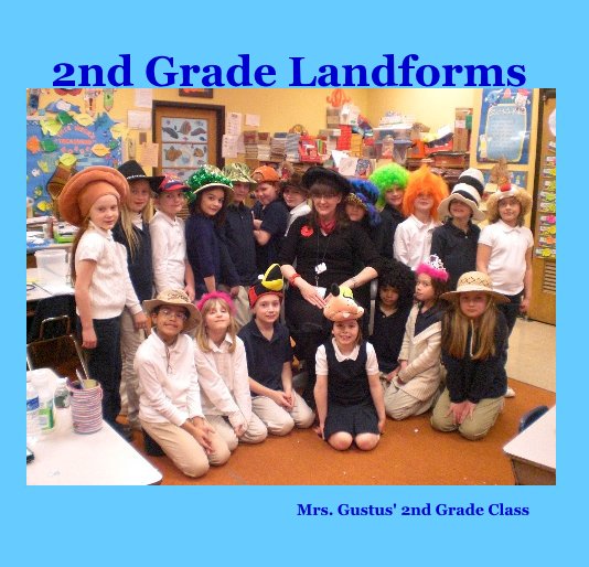 View 2nd Grade Landforms by Mrs. Gustus' 2nd Grade Class