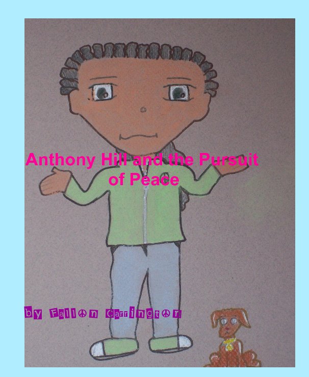 View Anthony Hill and the Pursuit of Peace by Fallon Carrington