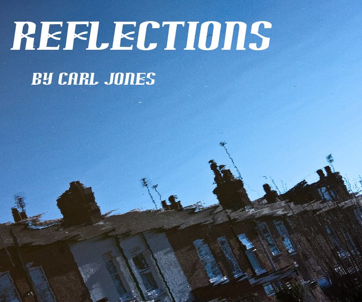View Reflections by Carl Jones