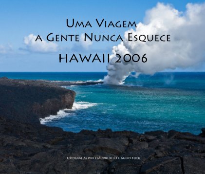 Uma Viagem a Gente Nunca Esquece - Hawaii 2006 book cover