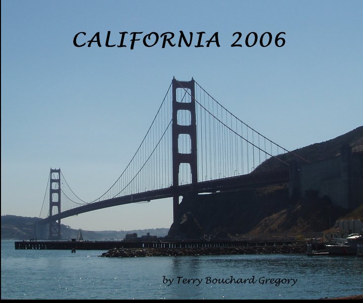 View CALIFORNIA 2006 by Terry Bouchard Gregory