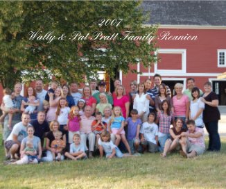 2007 Wally and Pat Pratt Family Reunion book cover