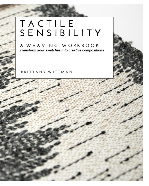 View Tactile Sensibility by Brittany Wittman