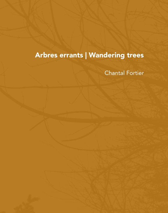 Bekijk Arbres errants | Wandering Trees  (Standard Portrait) op Chantal Fortier