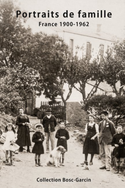 Ver Portraits de famille - France 1900-1962 por Gérard Bellouard