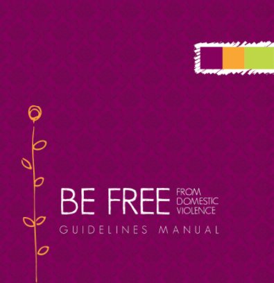 Be Free From Domestic Violence Guidelines Manual book cover