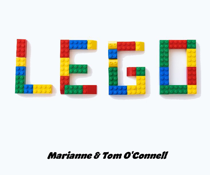 View Lego by Marianne and Tom O'Connell