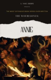 The Woebegones:  ANNIE book cover