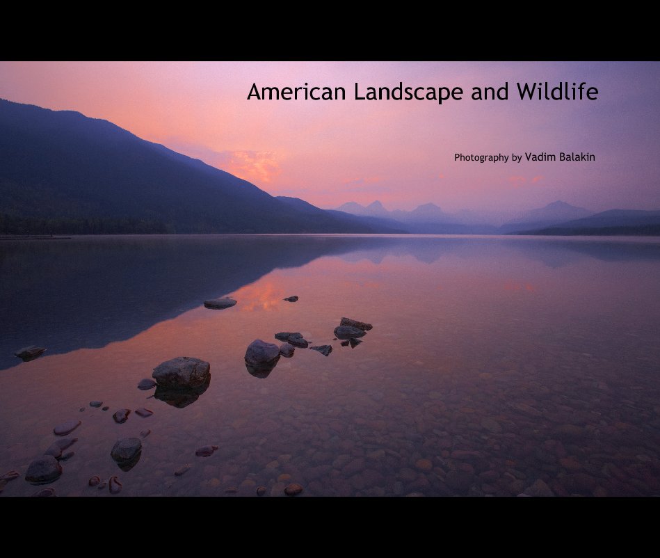 Bekijk American Landscape and Wildlife op Photography by Vadim Balakin