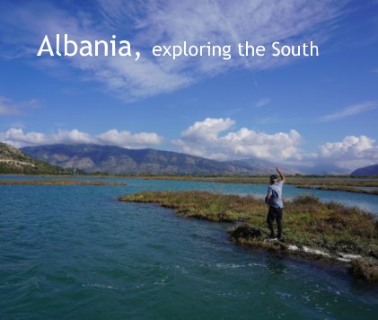 Albania, exploring the South book cover