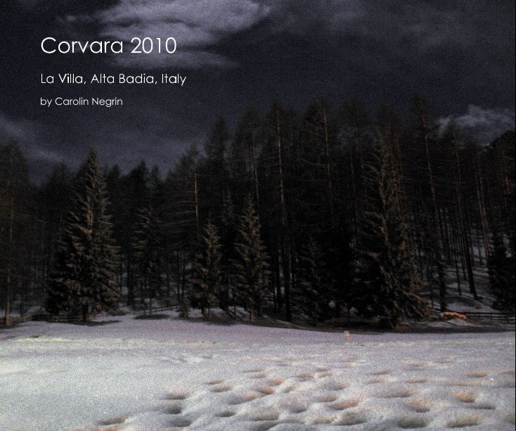 View Corvara 2010 by Carolin Negrin