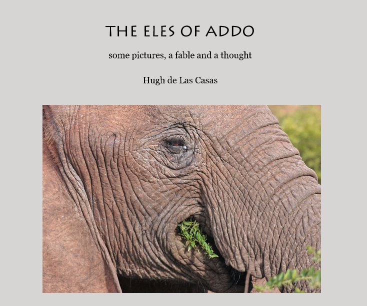 View THE ELES OF ADDO by Hugh de Las Casas
