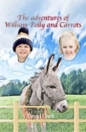 The Adventures of William Polly and Carrots. book cover