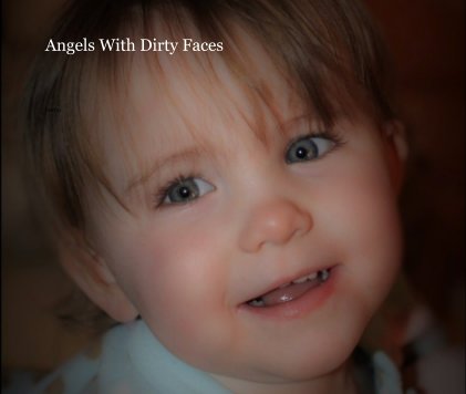 Angels With Dirty Faces book cover